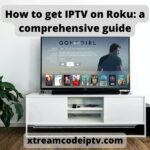 How to get IPTV on Roku: a comprehensive guide